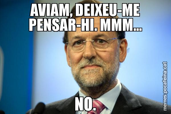 AVIAM, DEIXEU-ME PENSAR-HI. MMM... NO.