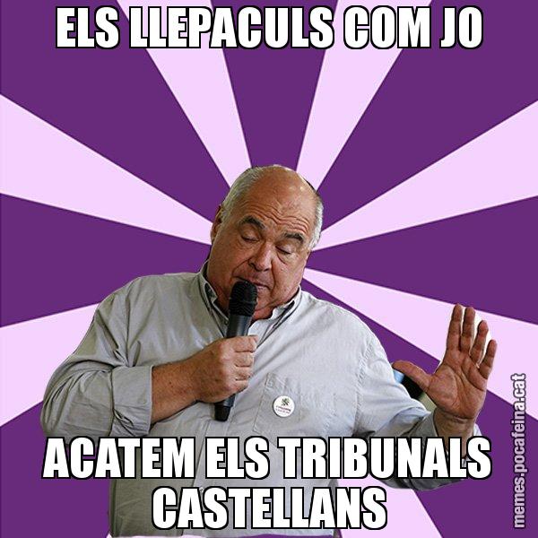 ELS LLEPACULS COM JO ACATEM ELS TRIBUNALS CASTELLANS - Lluís Rabell - 27S
