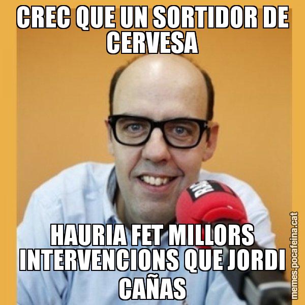 CREC QUE UN SORTIDOR DE CERVESA HAURIA FET MILLORS INTERVENCIONS QUE JORDI CAÑAS - Jordi Basté