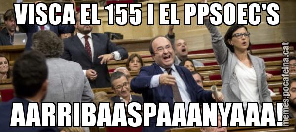 VISCA EL 155 I EL PPSOEC'S AARRIBAASPAAANYAAA!