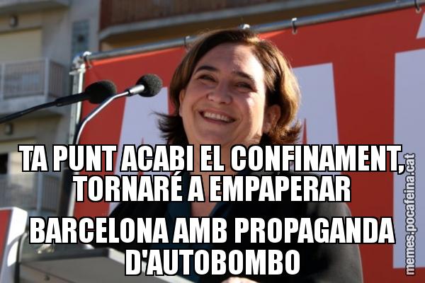 TA PUNT ACABI EL CONFINAMENT, TORNARÉ A EMPAPERAR BARCELONA AMB PROPAGANDA D'AUTOBOMBO