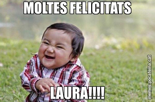 MOLTES FELICITATS LAURA!!!! - El diabòlic nen asiàtic