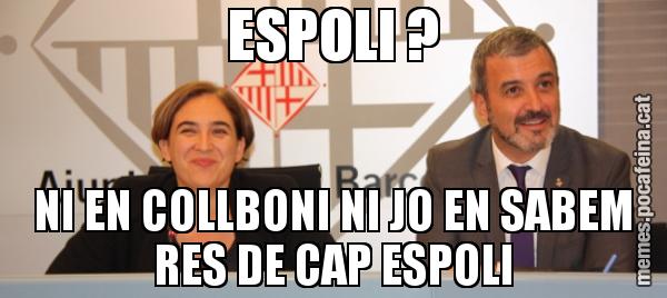 ESPOLI ? NI EN COLLBONI NI JO EN SABEM RES DE CAP ESPOLI
