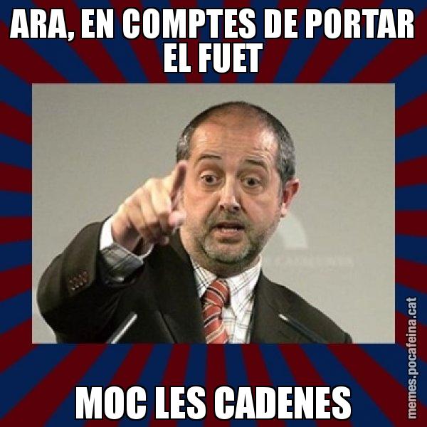 ARA, EN COMPTES DE PORTAR EL FUET MOC LES CADENES - Felip Puig