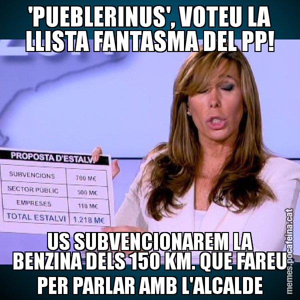 'PUEBLERINUS', VOTEU LA LLISTA FANTASMA DEL PP! US SUBVENCIONAREM LA BENZINA DELS 150 KM. QUE FAREU PER PARLAR AMB L'ALCALDE - Alícia Paper i Suma