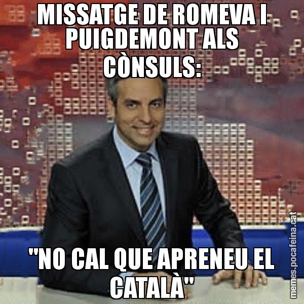 MISSATGE DE ROMEVA I PUIGDEMONT ALS CÒNSULS: "NO CAL QUE APRENEU EL CATALÀ" - Trollicer