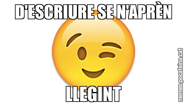 D'ESCRIURE SE N'APRÈN LLEGINT