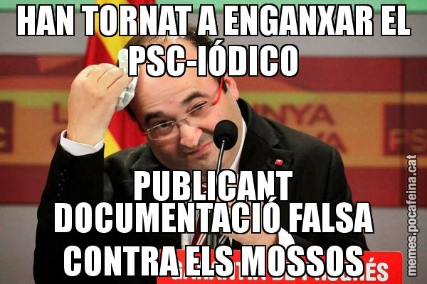 HAN TORNAT A ENGANXAR EL PSC-IÓDICO PUBLICANT DOCUMENTACIÓ FALSA CONTRA ELS MOSSOS