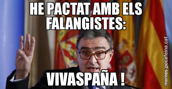 HE PACTAT AMB ELS FALANGISTES: VIVASPAÑA !