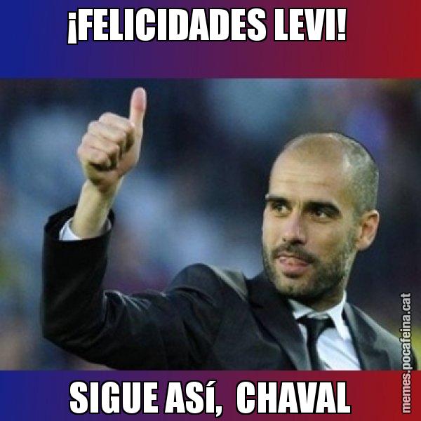 ¡FELICIDADES LEVI!  SIGUE ASí,  CHAVAL - Pep Guardiola