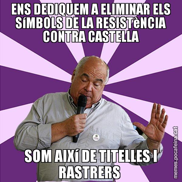 ENS DEDIQUEM A ELIMINAR ELS SíMBOLS DE LA RESISTèNCIA CONTRA CASTELLA SOM AIXí DE TITELLES I RASTRERS - Lluís Rabell - 27S
