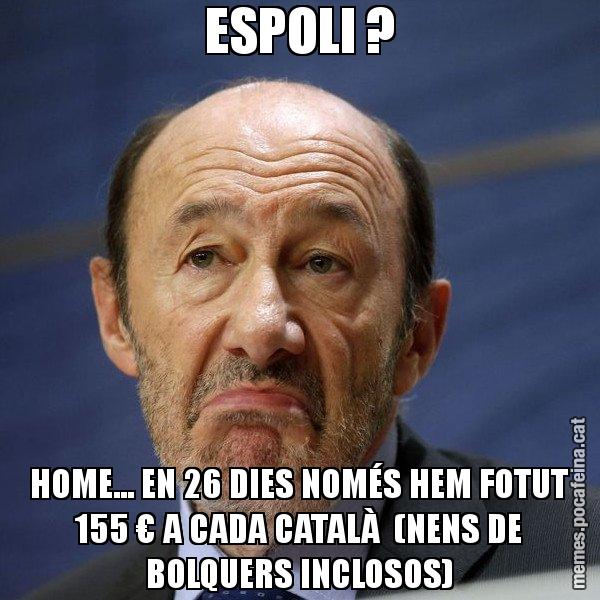 ESPOLI ? HOME... EN 26 DIES NOMÉS HEM FOTUT 155 € A CADA CATALÀ  (NENS DE BOLQUERS INCLOSOS) - Rubalcaba