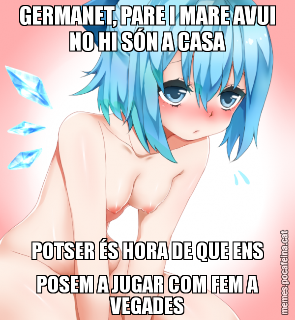 GERMANET, PARE I MARE AVUI NO HI SÓN A CASA POTSER ÉS HORA DE QUE ENS POSEM A JUGAR COM FEM A VEGADES