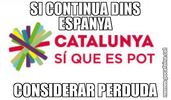 SI CONTINUA DINS ESPANYA CONSIDERAR PERDUDA