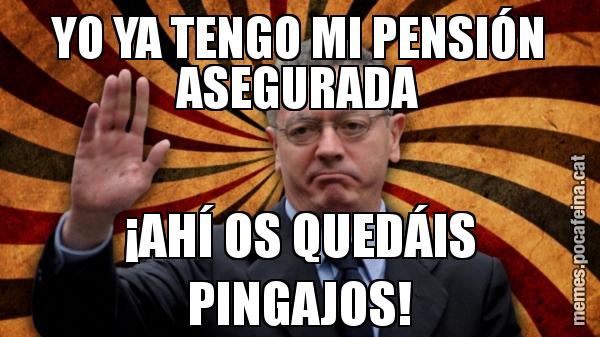 YO YA TENGO MI PENSIÓN ASEGURADA ¡AHÍ OS QUEDÁIS PINGAJOS!