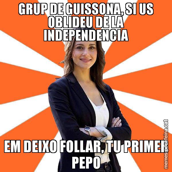 GRUP DE GUISSONA, SI US OBLIDEU DE LA INDEPENDENCIA EM DEIXO FOLLAR, TU PRIMER PEPO - Inés Arrimadas - 27S