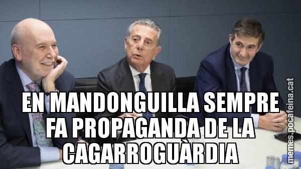 EN MANDONGUILLA SEMPRE FA PROPAGANDA DE LA CAGARROGUÀRDIA