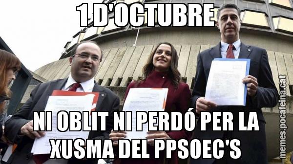 1 D'OCTUBRE NI OBLIT NI PERDÓ PER LA XUSMA DEL PPSOEC'S