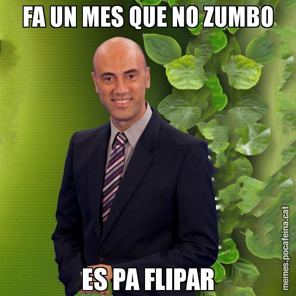 FA UN MES QUE NO ZUMBO ES PA FLIPAR - Tomàs Molina