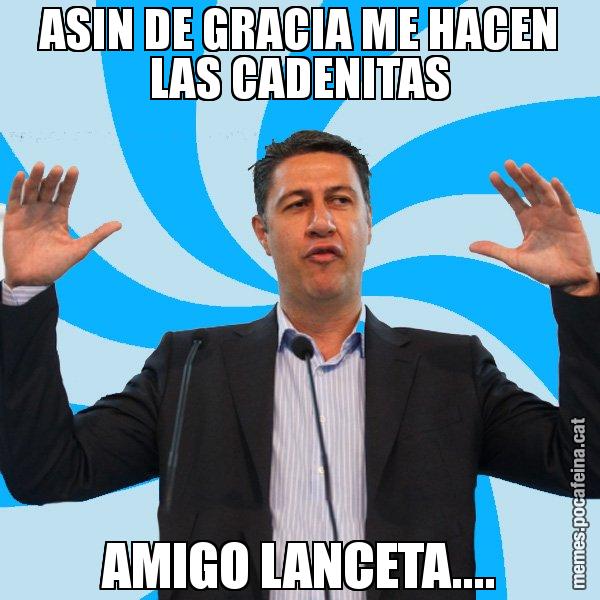 ASIN DE GRACIA ME HACEN LAS CADENITAS AMIGO LANCETA.... - Xavier García Albiol - 27S