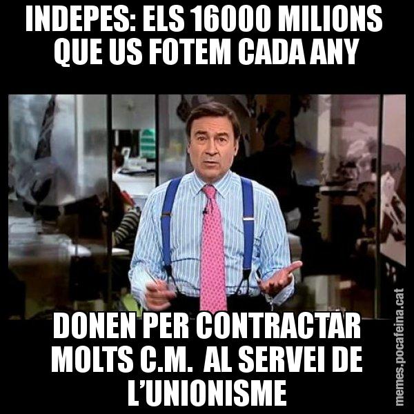 INDEPES: ELS 16000 MILIONS  QUE US FOTEM CADA ANY DONEN PER CONTRACTAR MOLTS C.M.  AL SERVEI DE L’UNIONISME - Pedro J