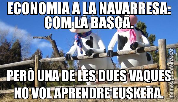 ECONOMIA A LA NAVARRESA: COM LA BASCA. PERÒ UNA DE LES DUES VAQUES NO VOL APRENDRE EUSKERA.