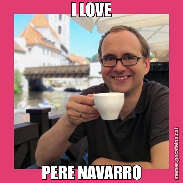 I LOVE PERE NAVARRO - Puto Gilipolles