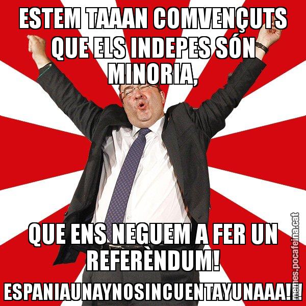 ESTEM TAAAN COMVENÇUTS QUE ELS INDEPES SÓN MINORIA, QUE ENS NEGUEM A FER UN REFERÈNDUM! ESPANIAUNAYNOSINCUENTAYUNAAA!!! - Miquel Iceta - 27S