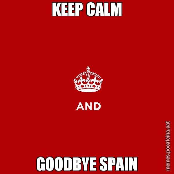 KEEP CALM GOODBYE SPAIN - Keep