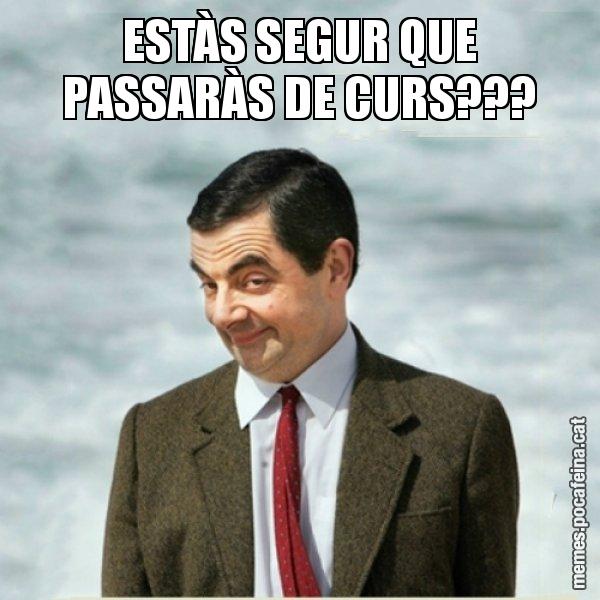 ESTÀS SEGUR QUE PASSARÀS DE CURS??? - Mr. Bean