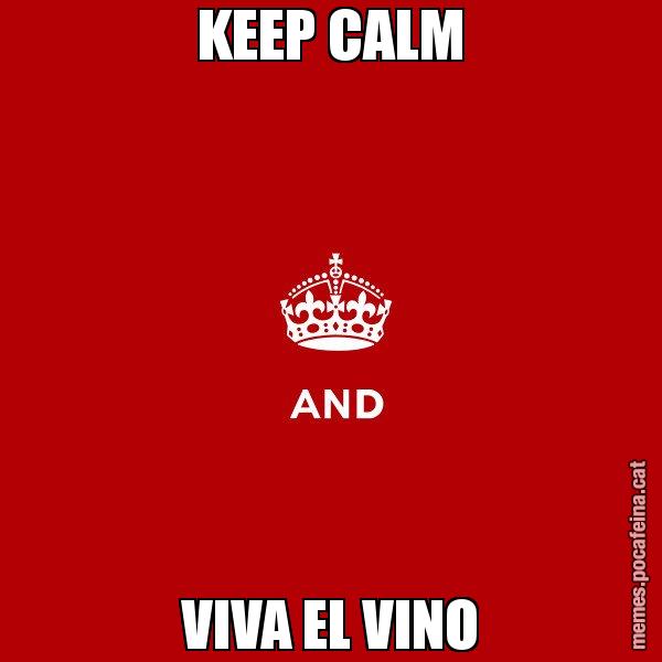KEEP CALM VIVA EL VINO - Keep