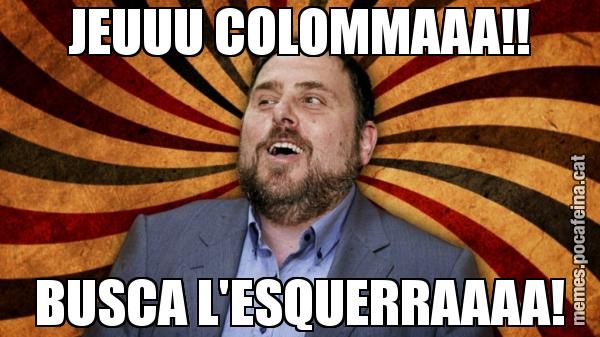 JEUUU COLOMMAAA!! BUSCA L'ESQUERRAAAA!
