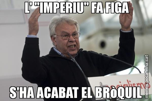 L' "IMPERIU" FA FIGA S'HA ACABAT EL BRòQUIL