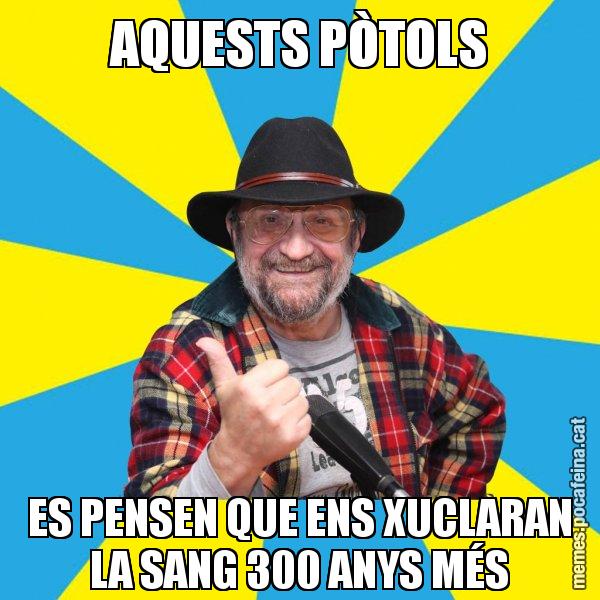 AQUESTS PÒTOLS ES PENSEN QUE ENS XUCLARAN LA SANG 300 ANYS MÉS - Tomeu Penya
