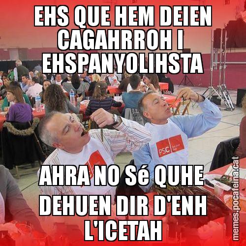 EHS QUE HEM DEIEN CAGAHRROH I  EHSPANYOLIHSTA AHRA NO Sé QUHE DEHUEN DIR D'ENH L'ICETAH - CalPSCotada