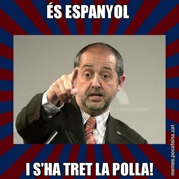 ÉS ESPANYOL  I S'HA TRET LA POLLA! - Felip Puig