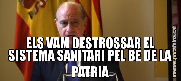 ELS VAM DESTROSSAR EL SISTEMA SANITARI PEL BÉ DE LA PATRIA