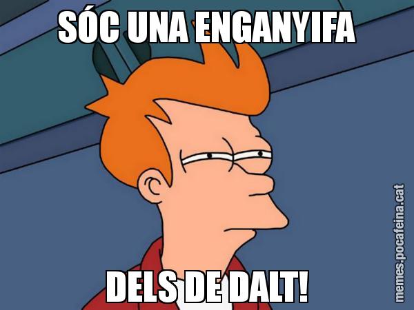 SÓC UNA ENGANYIFA DELS DE DALT! - Futurama Fry