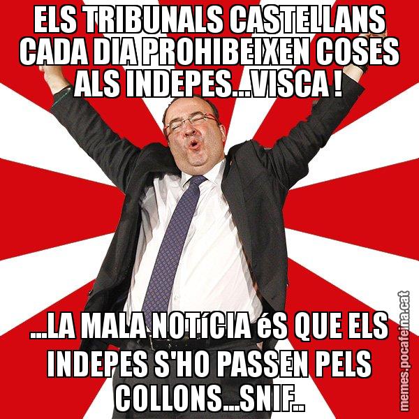 ELS TRIBUNALS CASTELLANS CADA DIA PROHIBEIXEN COSES ALS INDEPES...VISCA ! ...LA MALA NOTíCIA éS QUE ELS INDEPES S'HO PASSEN PELS COLLONS...SNIF.. - Miquel Iceta - 27S