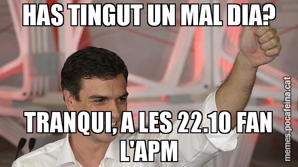 HAS TINGUT UN MAL DIA? TRANQUI, A LES 22.10 FAN L'APM
