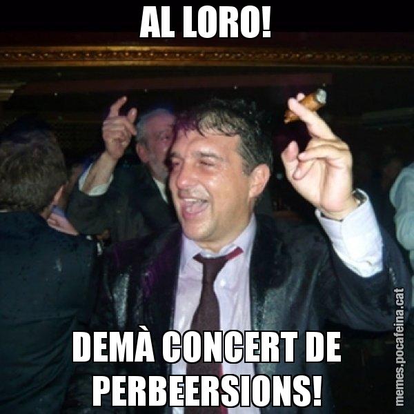 AL LORO! DEMÀ CONCERT DE PERBEERSIONS! - Laporta de Festa
