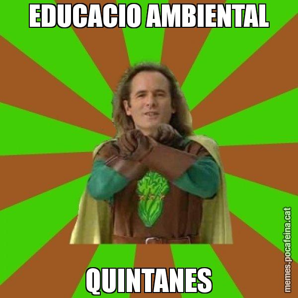 EDUCACIO AMBIENTAL QUINTANES - Capità Enciam