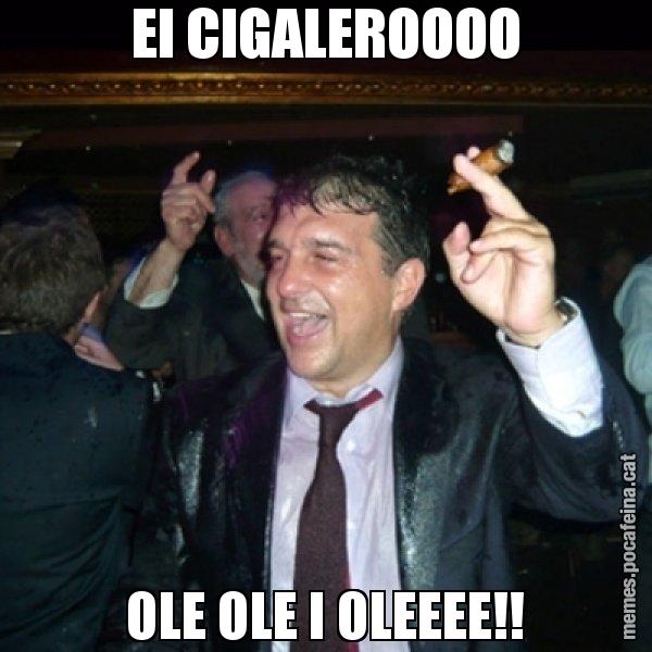 EI CIGALEROOOO OLE OLE I OLEEEE!! - Laporta de Festa