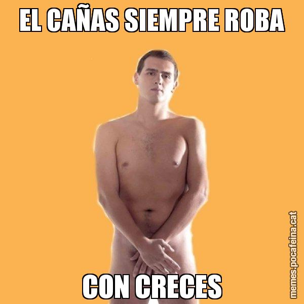 EL CAÑAS SIEMPRE ROBA CON CRECES - Albert Rivera