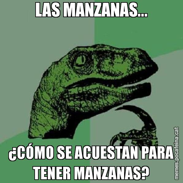 LAS MANZANAS... ¿CÓMO SE ACUESTAN PARA TENER MANZANAS? - Philosoraptor